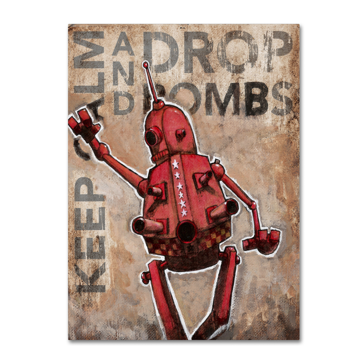 Craig Snodgrass 'Keep Calm And Drop Bombs' Canvas Wall Art 35 X 47 Inches