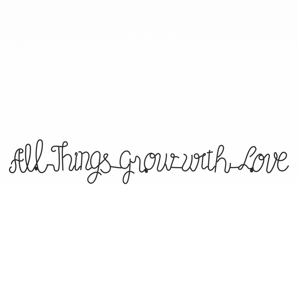 Metal Cutout-All Things Grow With Love Cursive Sign-3D Word Art Home Accent Decor