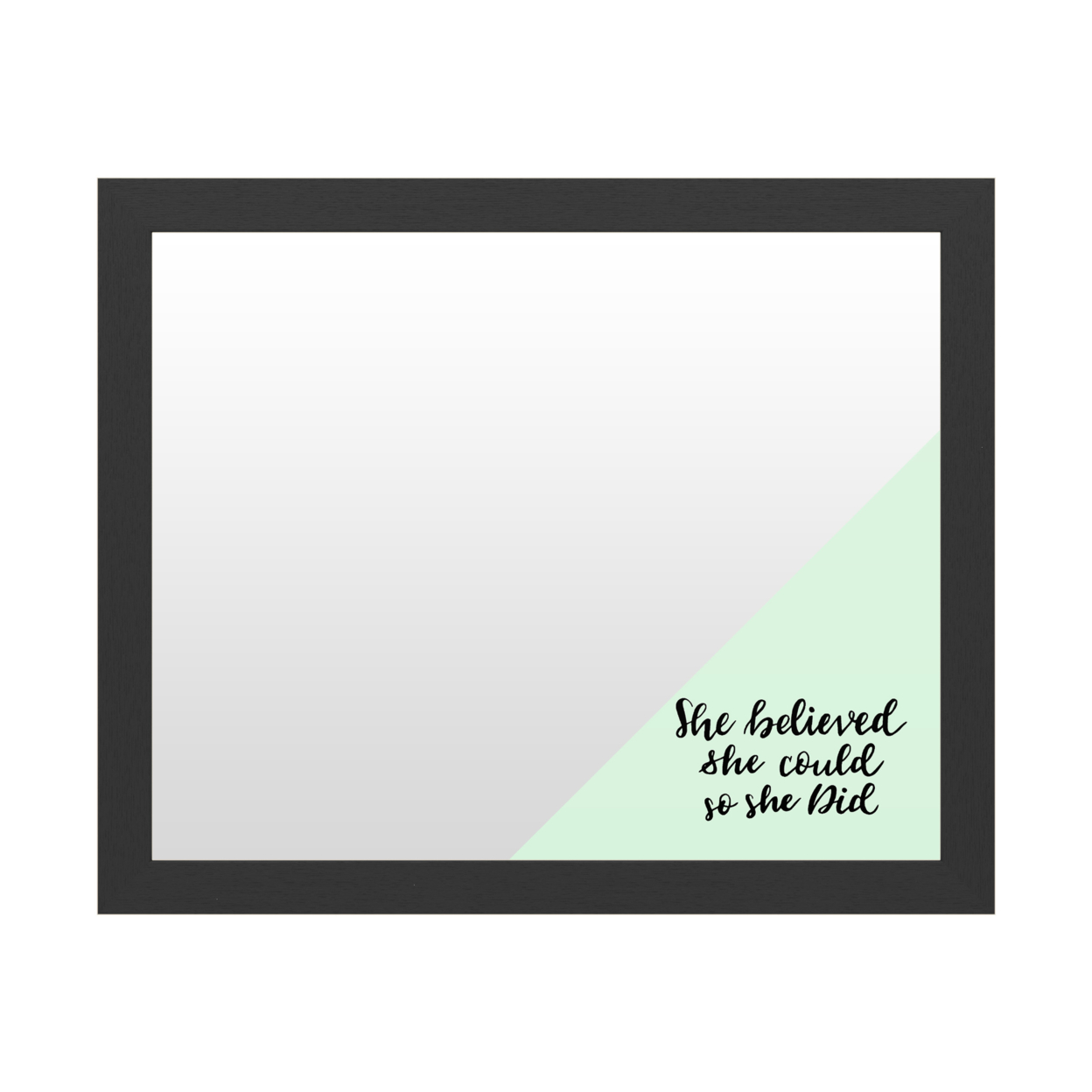 Dry Erase 16 X 20 Marker Board With Printed Artwork - She Believed She Could Green White Board - Ready To Hang