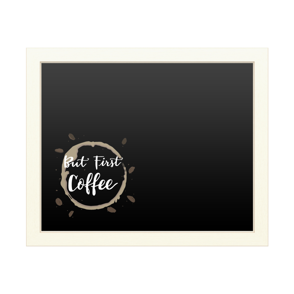 16 X 20 Chalk Board With Printed Artwork - But First Coffee White Board - Ready To Hang Chalkboard
