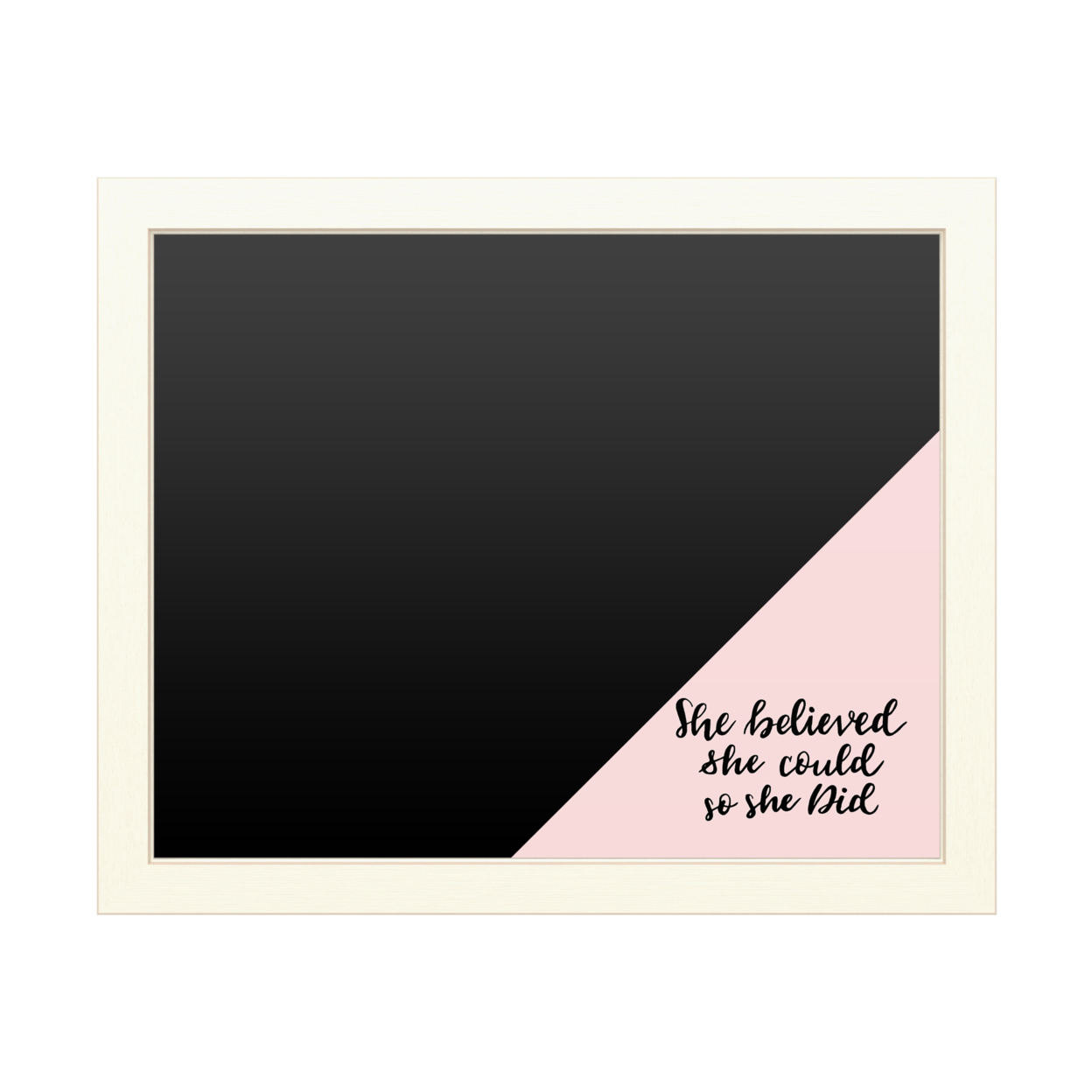 16 X 20 Chalk Board With Printed Artwork - She Believed She Could Pink White Board - Ready To Hang Chalkboard
