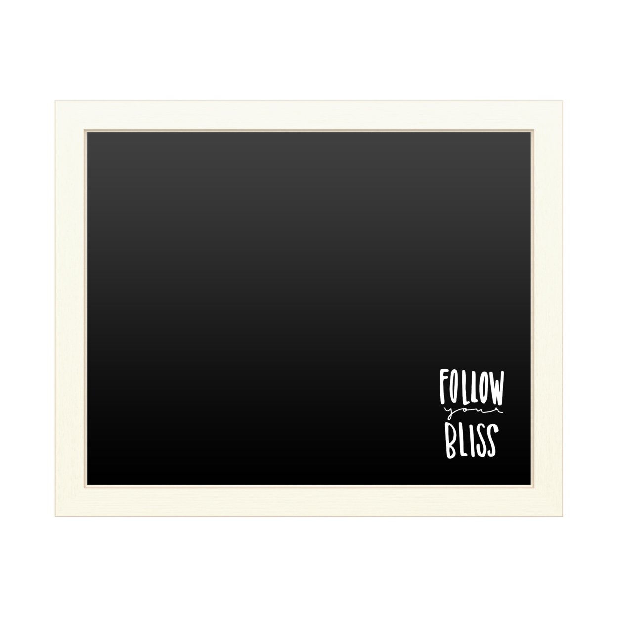 16 X 20 Chalk Board With Printed Artwork - Follow Your Bliss White Board - Ready To Hang Chalkboard