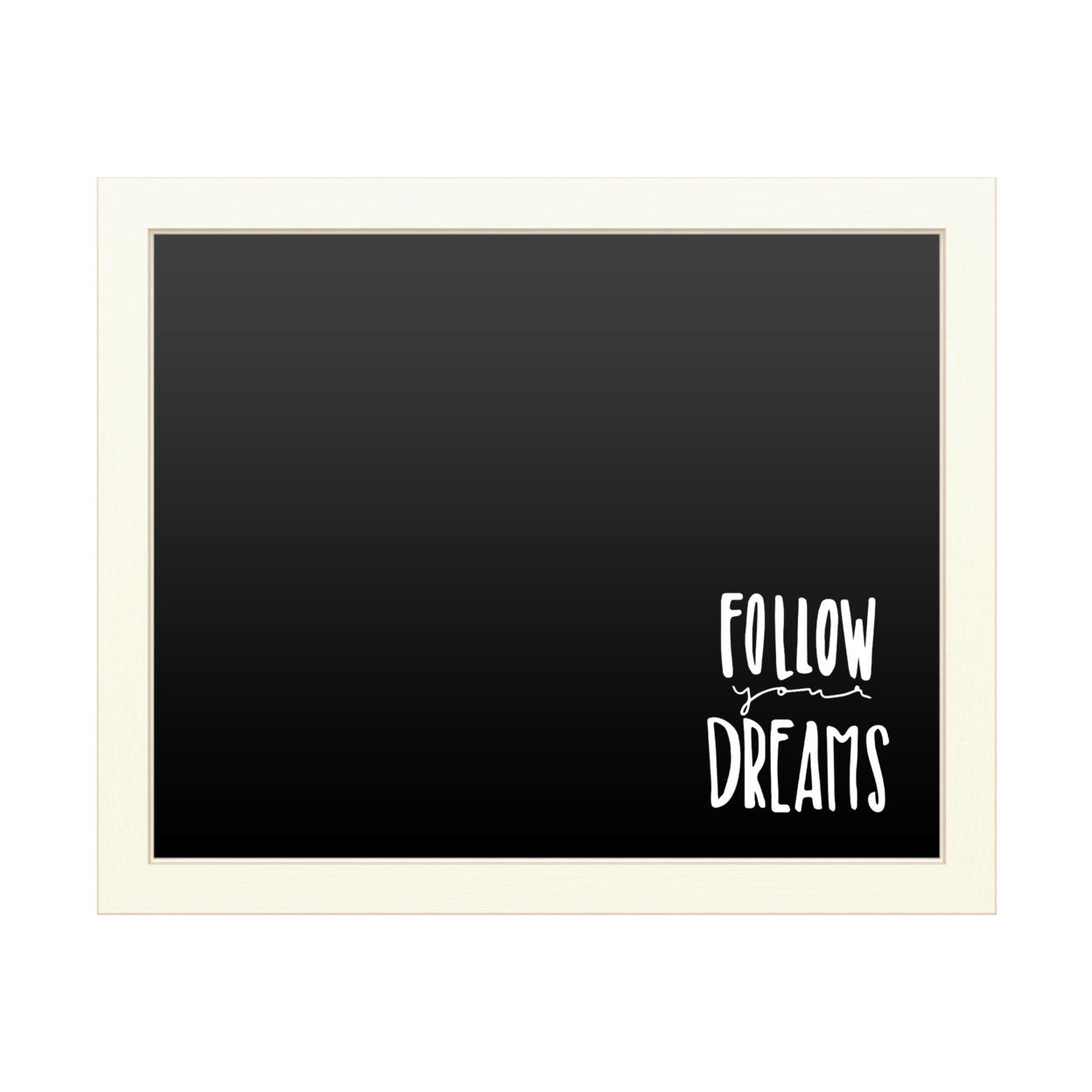 16 X 20 Chalk Board With Printed Artwork - Follow Your Dreams White Board - Ready To Hang Chalkboard