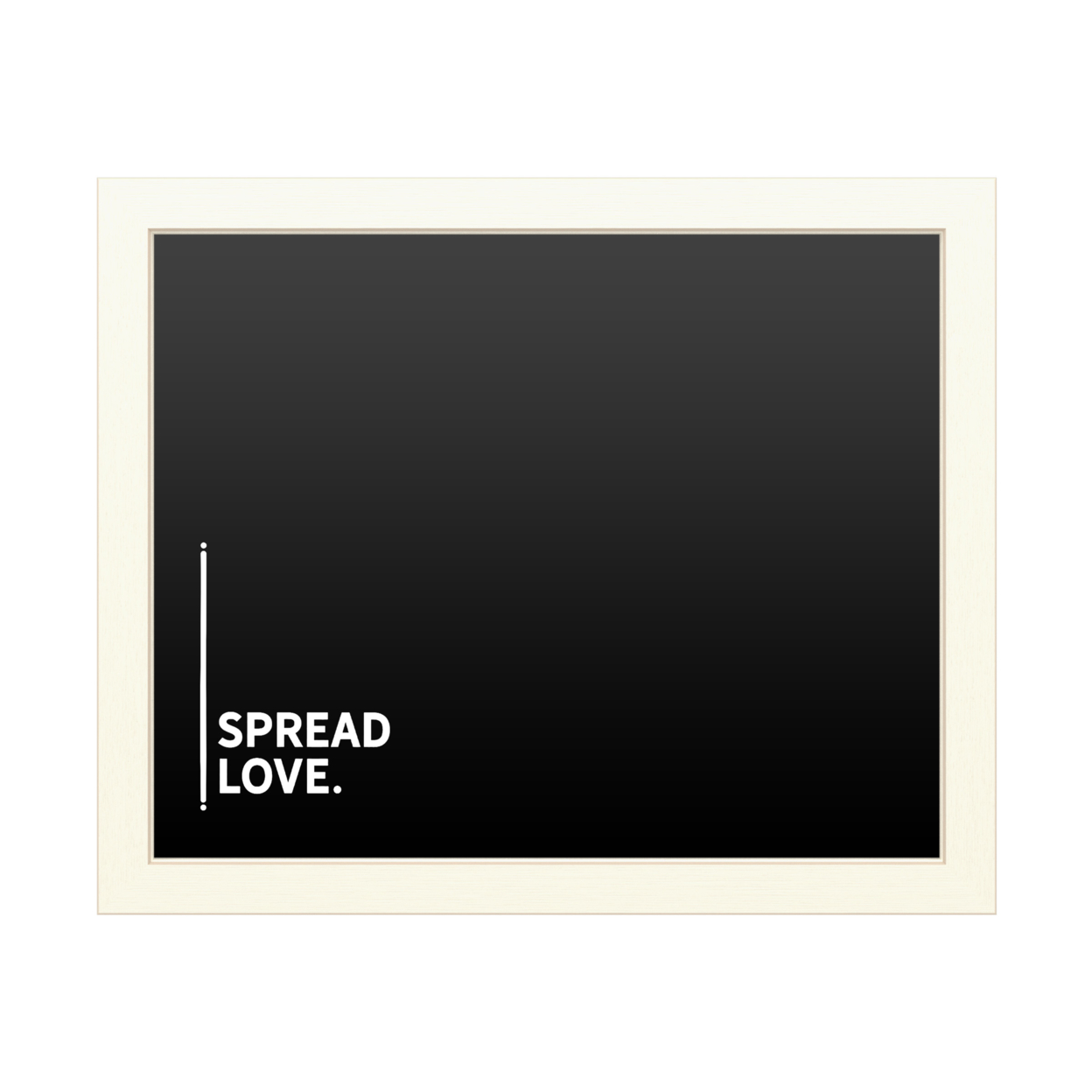 16 X 20 Chalk Board With Printed Artwork - Spread Love White Board - Ready To Hang Chalkboard