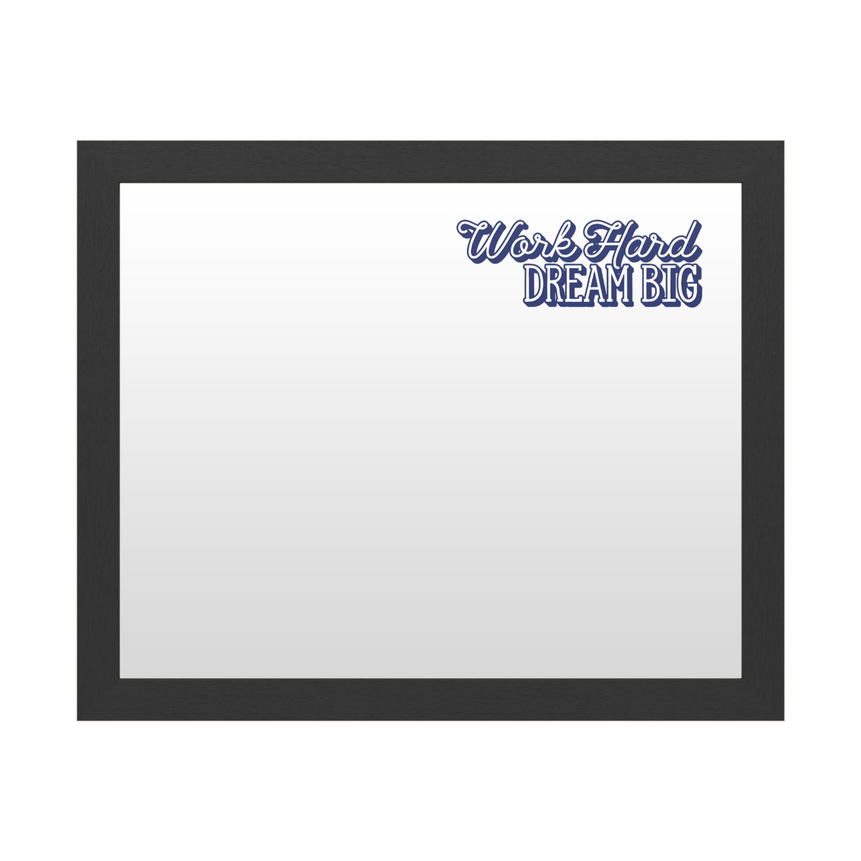 Dry Erase 16 X 20 Marker Board With Printed Artwork - Work Hard Dream Big Blue White Board - Ready To Hang