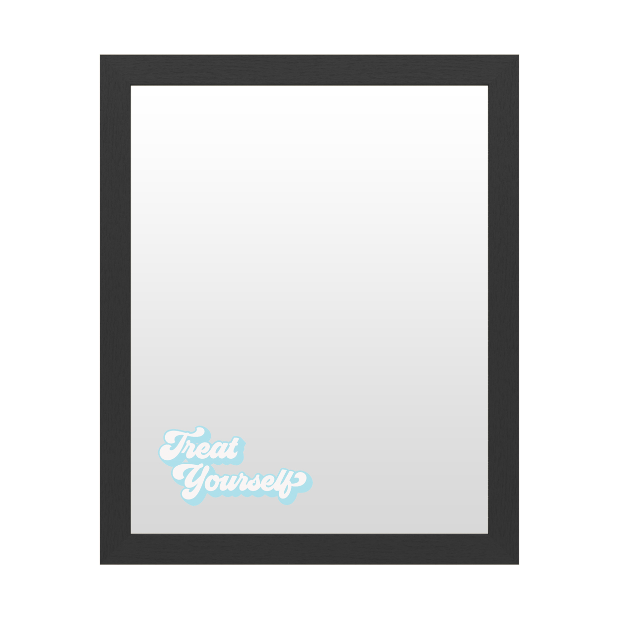 Dry Erase 16 X 20 Marker Board With Printed Artwork - Treat Yourself Light Blue White Board - Ready To Hang