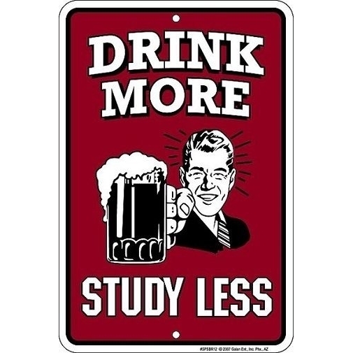Drink More Study Less Embossed Metal Tin Sign New