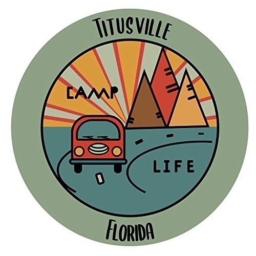 Titusville Florida Souvenir Decorative Stickers (Choose Theme And Size) - Single Unit, 4-Inch, Camp Life