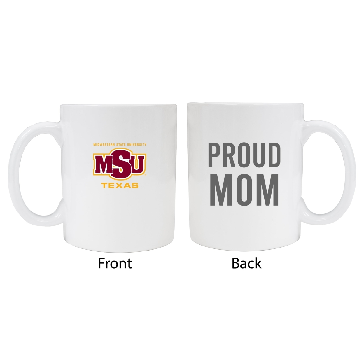Midwestern State University Mustangs Proud Mom Ceramic Coffee Mug - White
