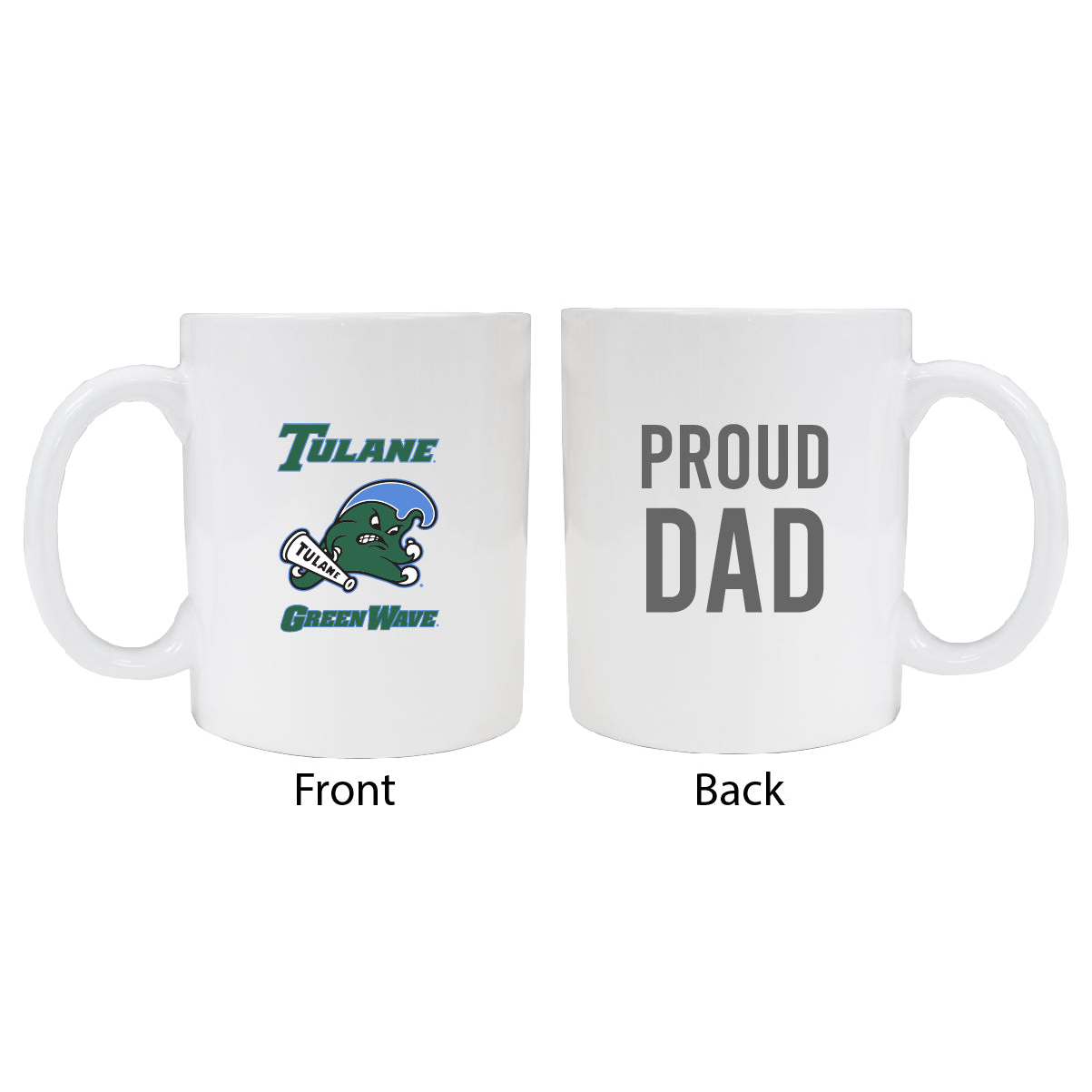 Tulane University Green Wave Proud Dad Ceramic Coffee Mug - White