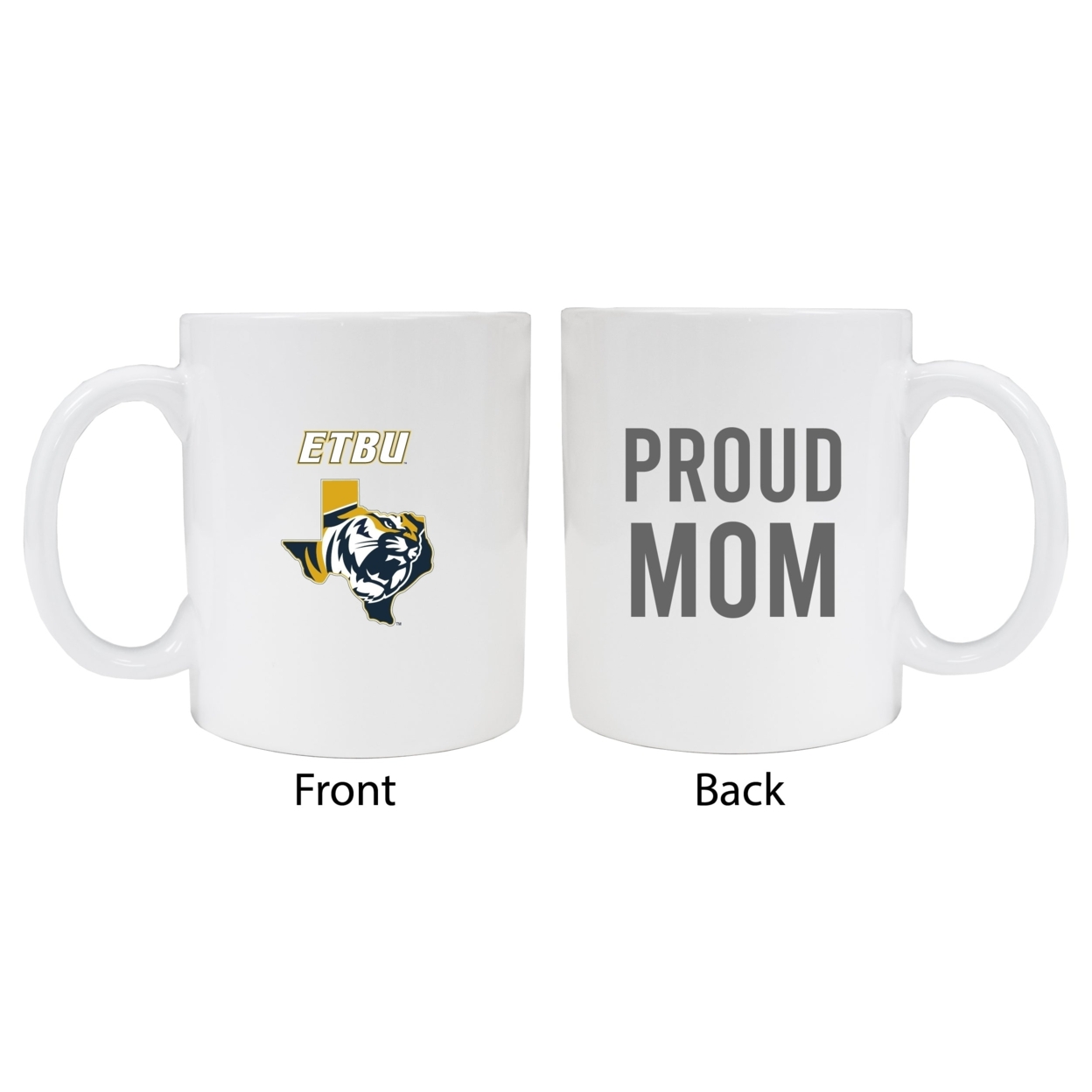East Texas Baptist University Proud Mom Ceramic Coffee Mug - White (2 Pack)