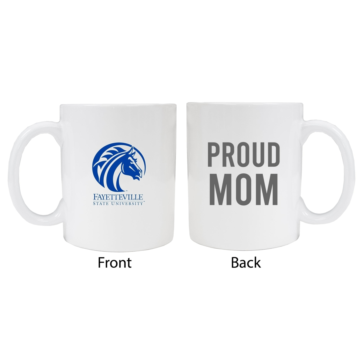 Fayetteville State University Proud Mom Ceramic Coffee Mug - White