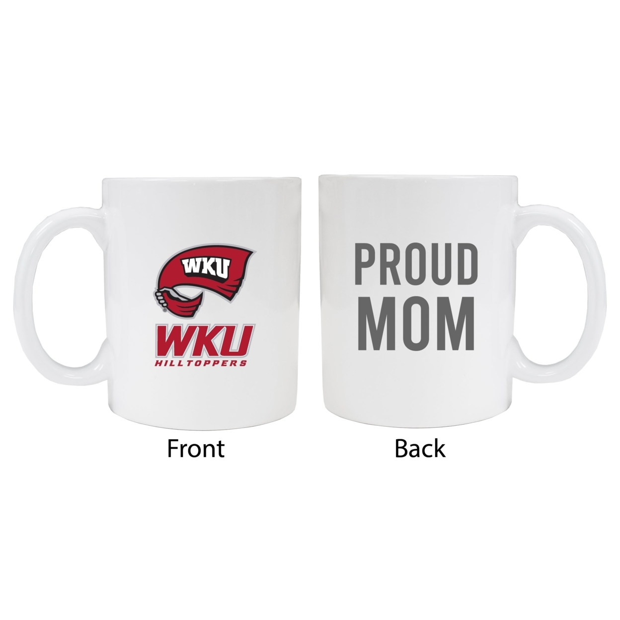 Western Kentucky Hilltoppers Proud Mom Ceramic Coffee Mug - White (2 Pack)