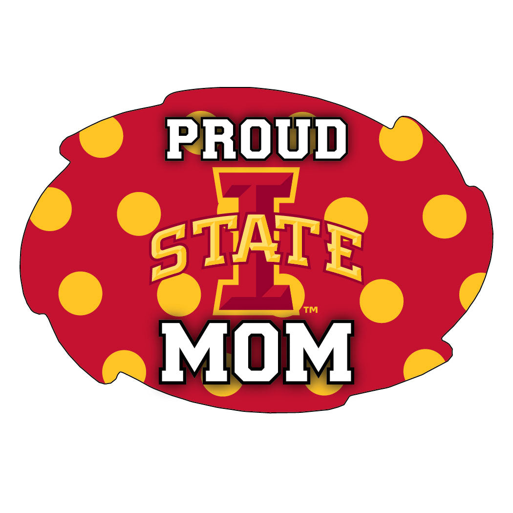 Iowa State Cyclones NCAA Collegiate Trendy Polka Dot Proud Mom 5 X 6 Swirl Decal Sticker