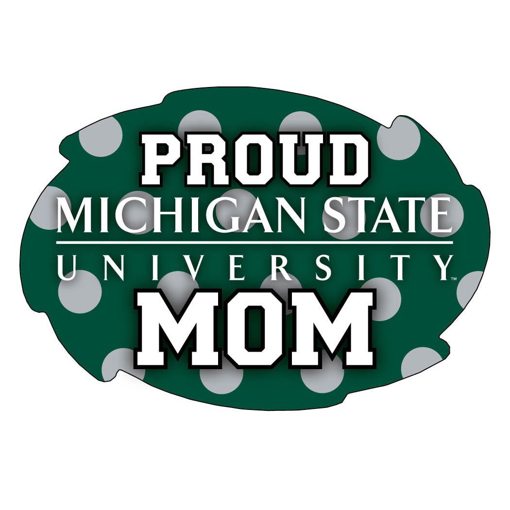 Michigan State Spartans NCAA Collegiate Trendy Polka Dot Proud Mom 5 X 6 Swirl Decal Sticker