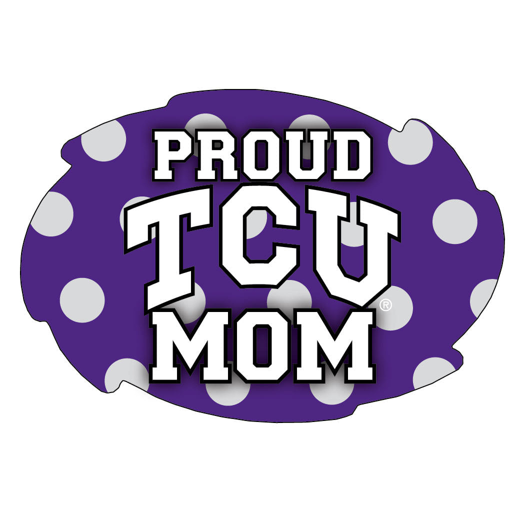 TCU Horned Frogs NCAA Collegiate Trendy Polka Dot Proud Mom 5 X 6 Swirl Decal Sticker