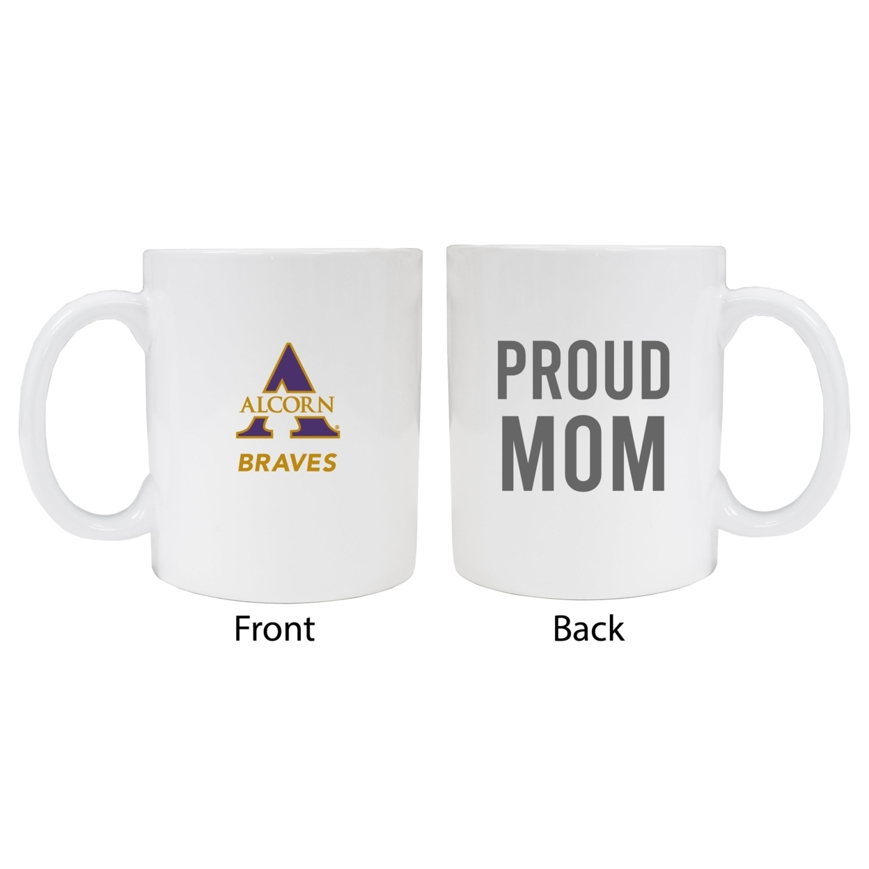 Alcorn State Braves Proud Mom White Ceramic Coffee Mug - White (2 Pack)