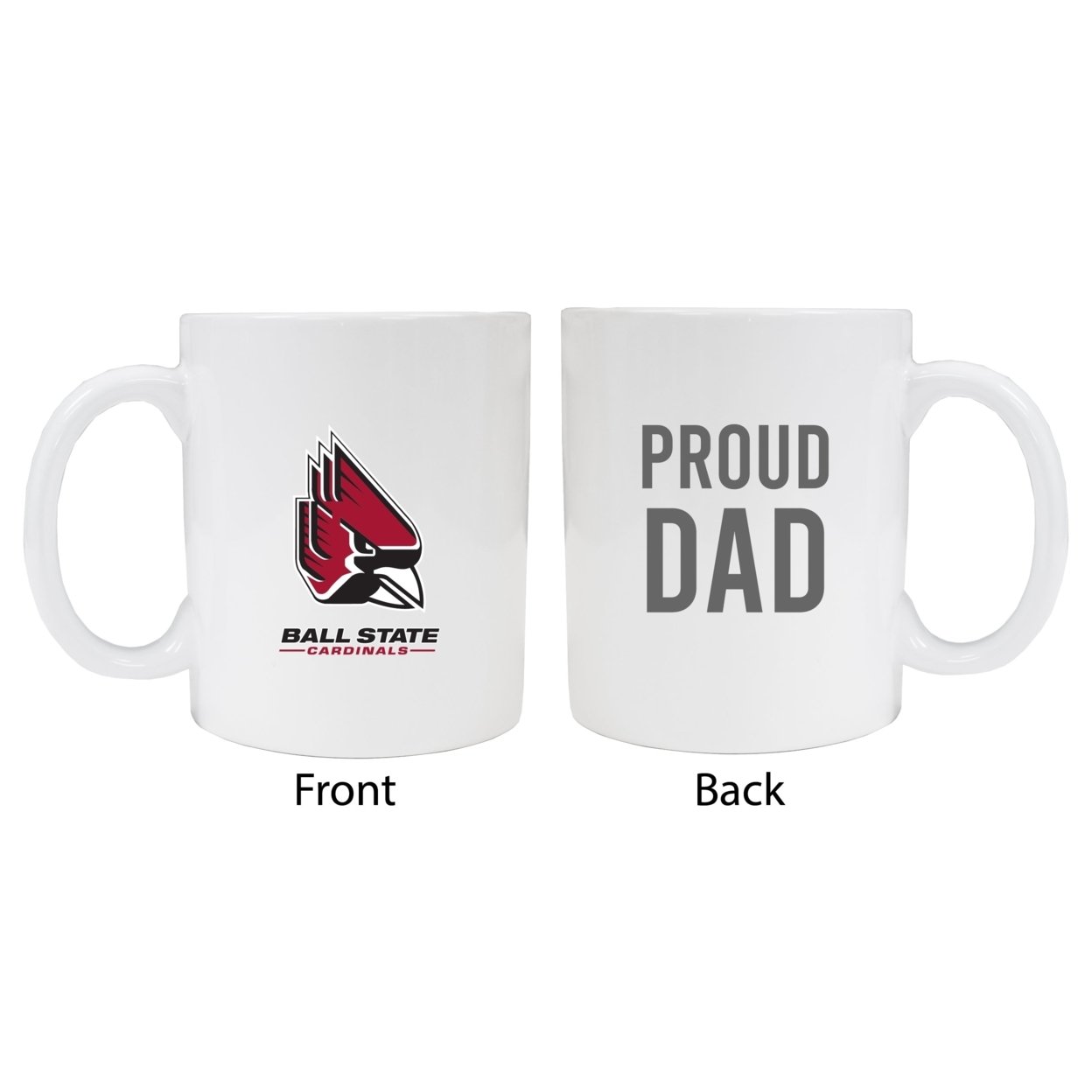 Ball State University Proud Dad Ceramic Coffee Mug - White