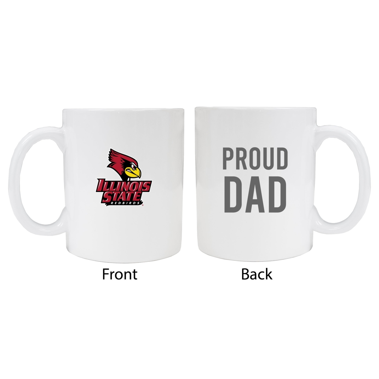 Illinois State Redbirds Proud Dad Ceramic Coffee Mug - White (2 Pack)