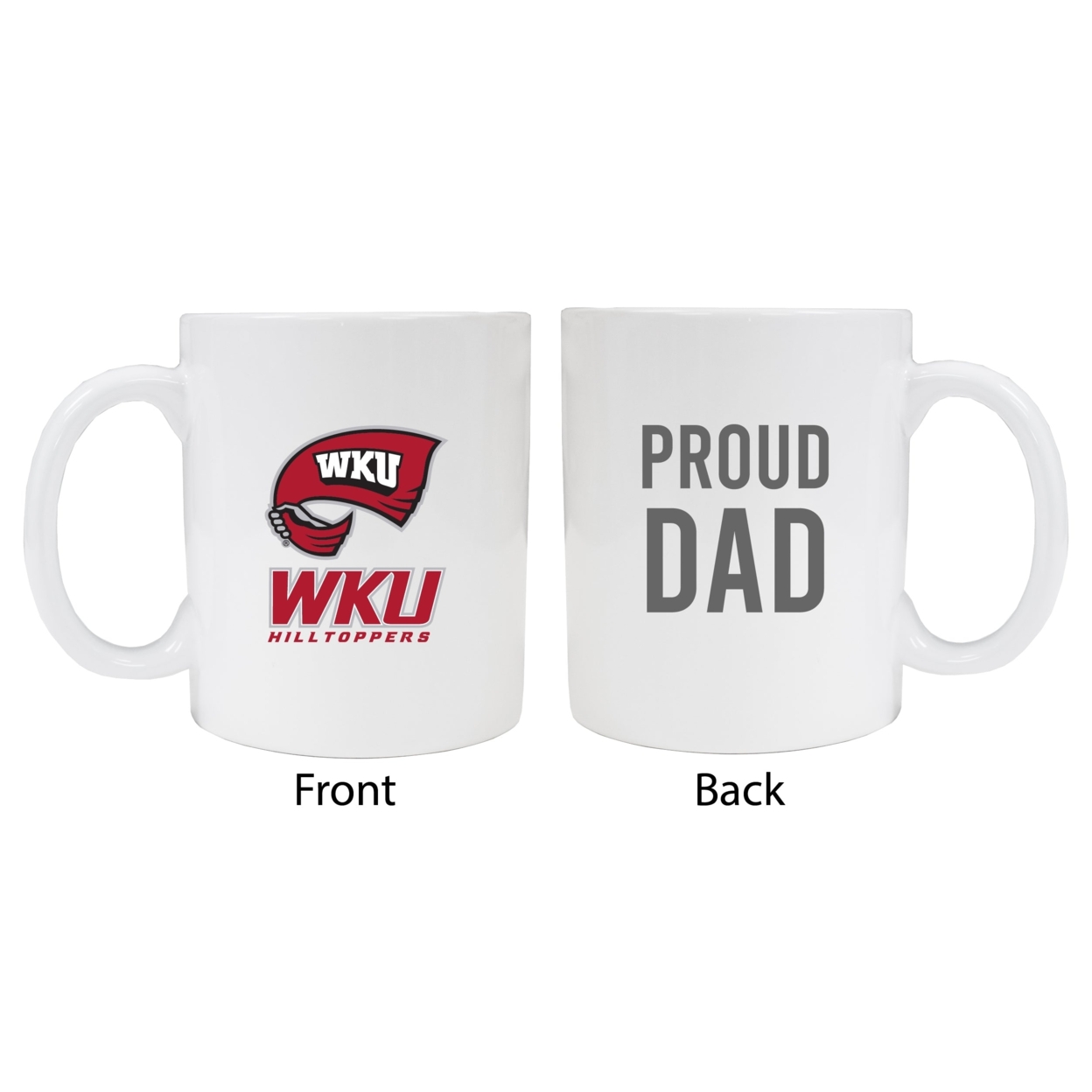 Western Kentucky Hilltoppers Proud Dad Ceramic Coffee Mug - White (2 Pack)