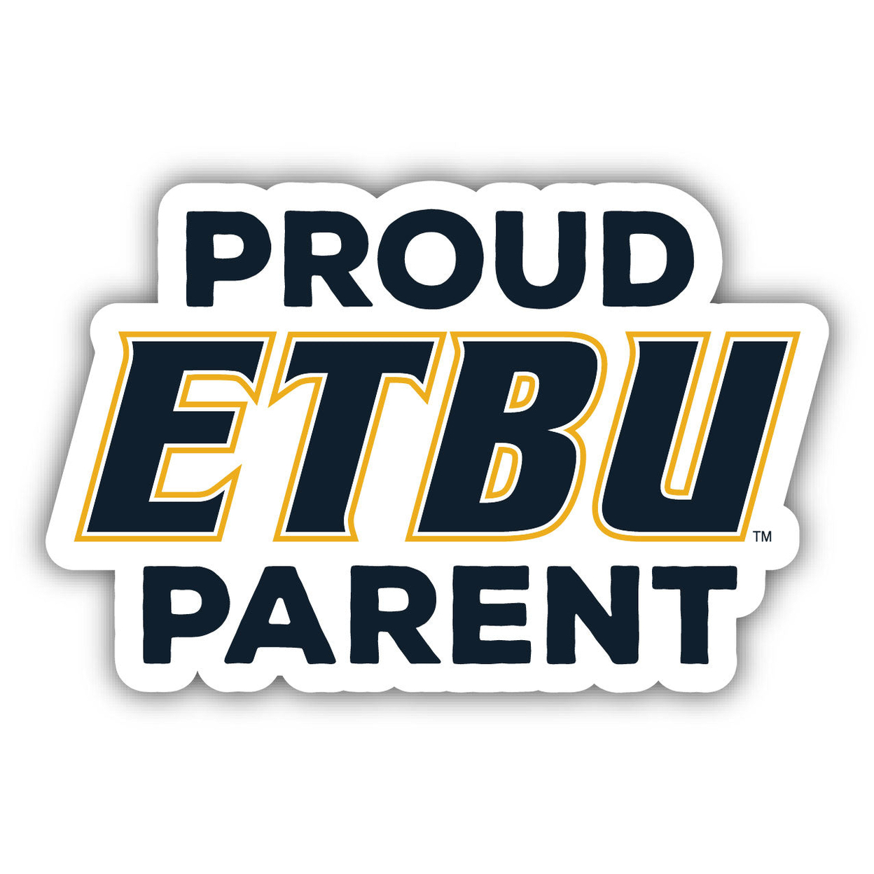 East Texas Baptist University Proud Parent 4 Sticker - (4 Pack)